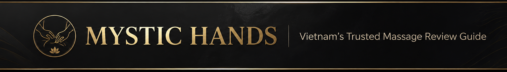 Mystic Hands logo with hands massaging a back and text: Vietnam's Trusted Massage Review Guide.