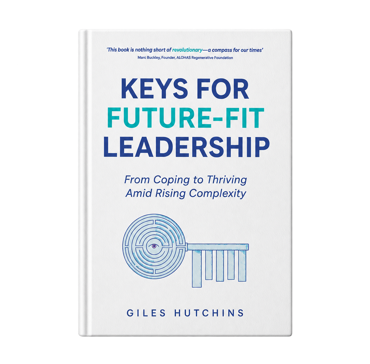 Cover of Keys for Future-Fit Leadership by Giles Hutchins