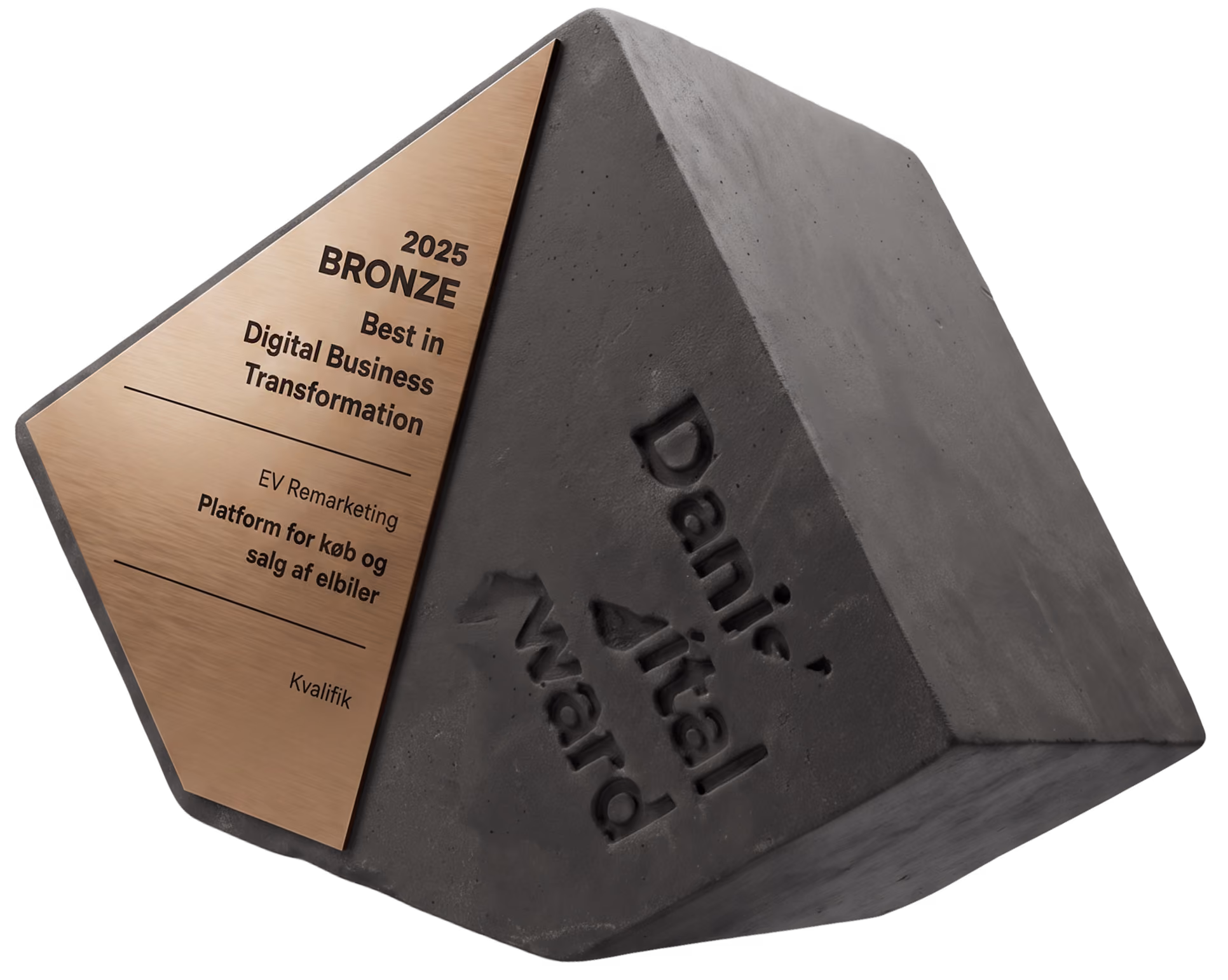 Three-dimensional Danish Digital Award trophy with a bronze plaque that reads: 2025 Bronze Best in Digital Business Transformation, EV Remarketing Platform for buying and selling electric cars, Kvalifik. The black base of the trophy is embossed with 'Danish Digital Award'.