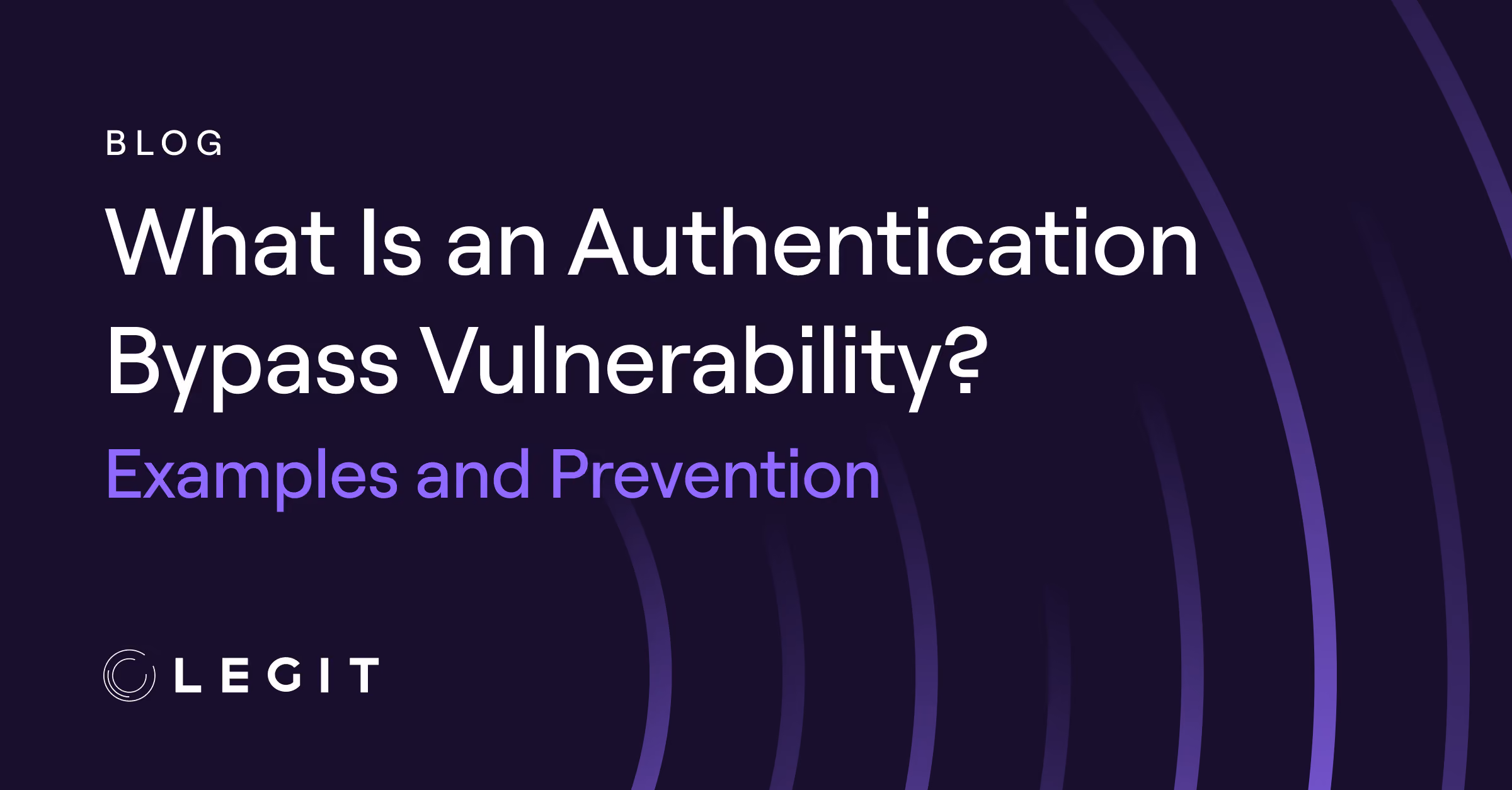 What Is an Authentication Bypass Vulnerability? Examples and Prevention