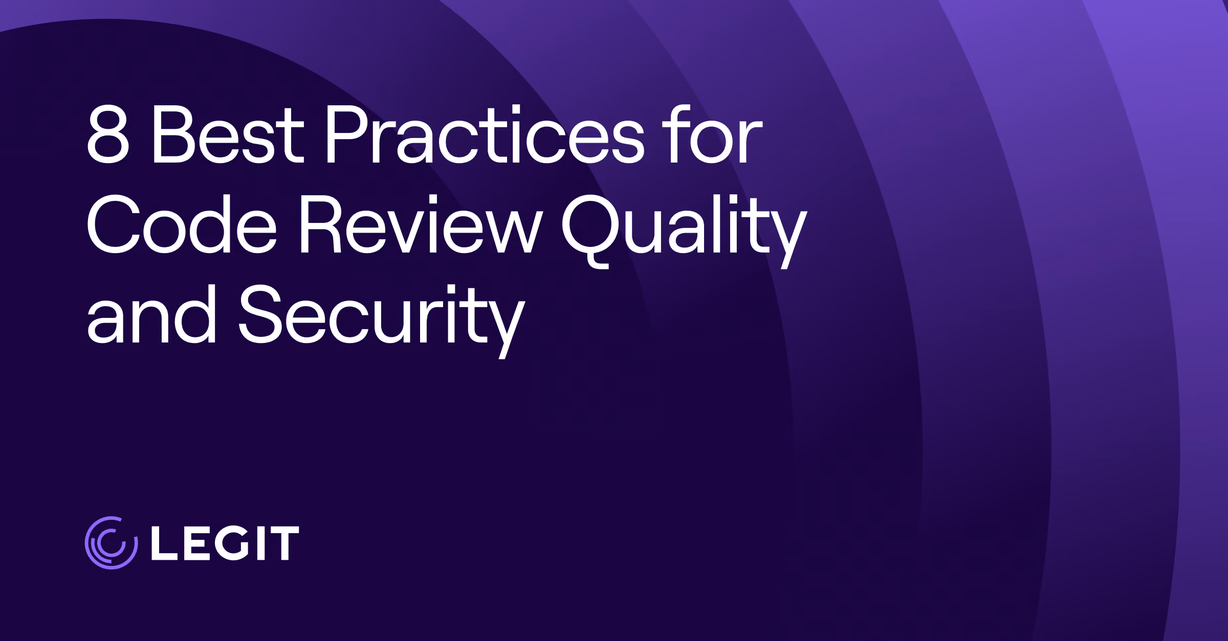 8 Best Practices for Code Review Quality and Security