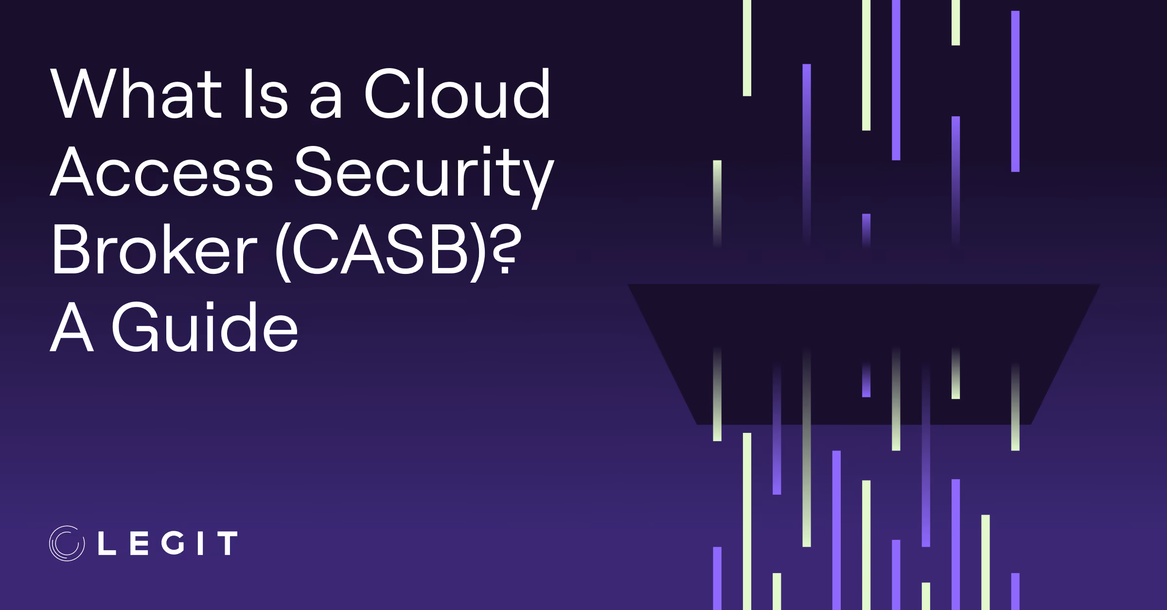 What Is a Cloud Access Security Broker (CASB)? A Guide