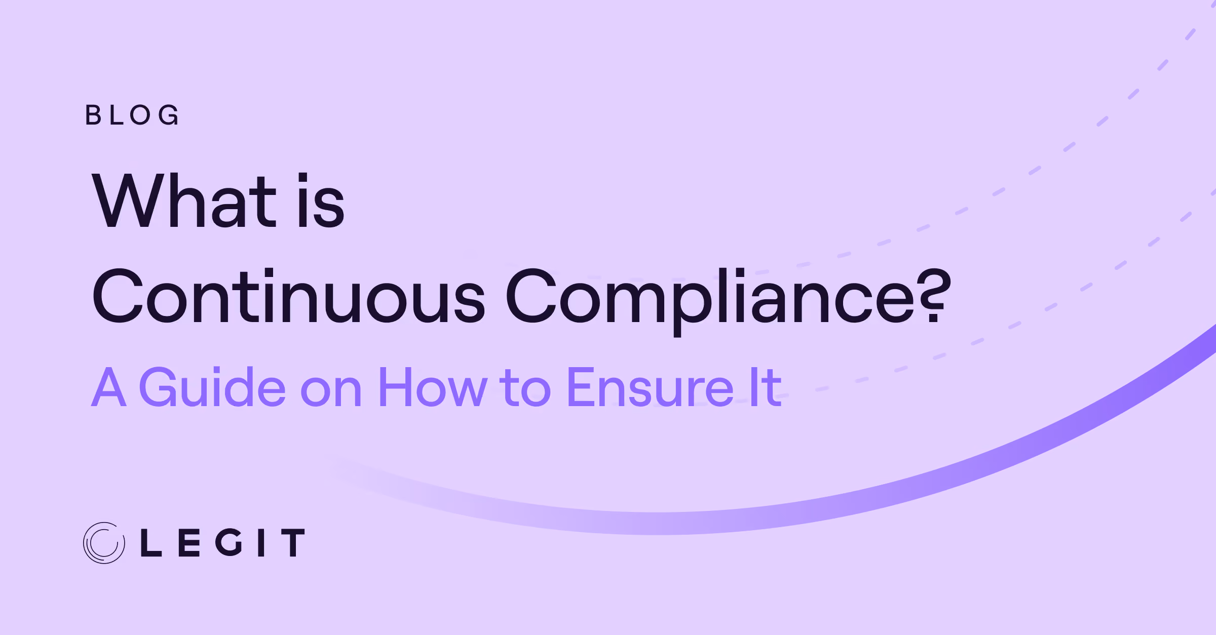 What Is Continuous Compliance? A Guide on How to Ensure It