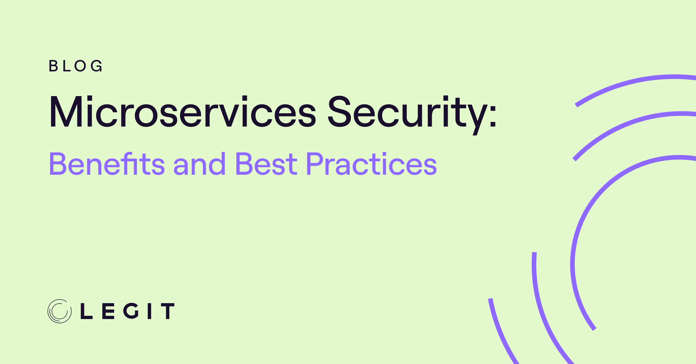 Microservices Security: Benefits and Best Practices