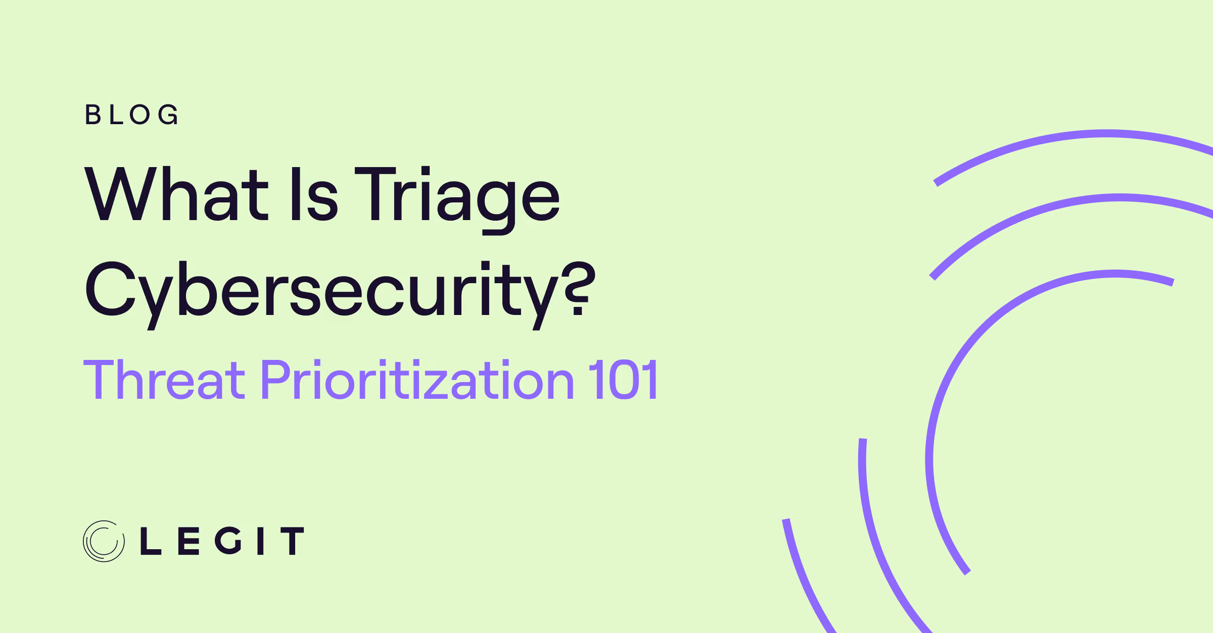 What Is Triage Cybersecurity? Threat Prioritization 101