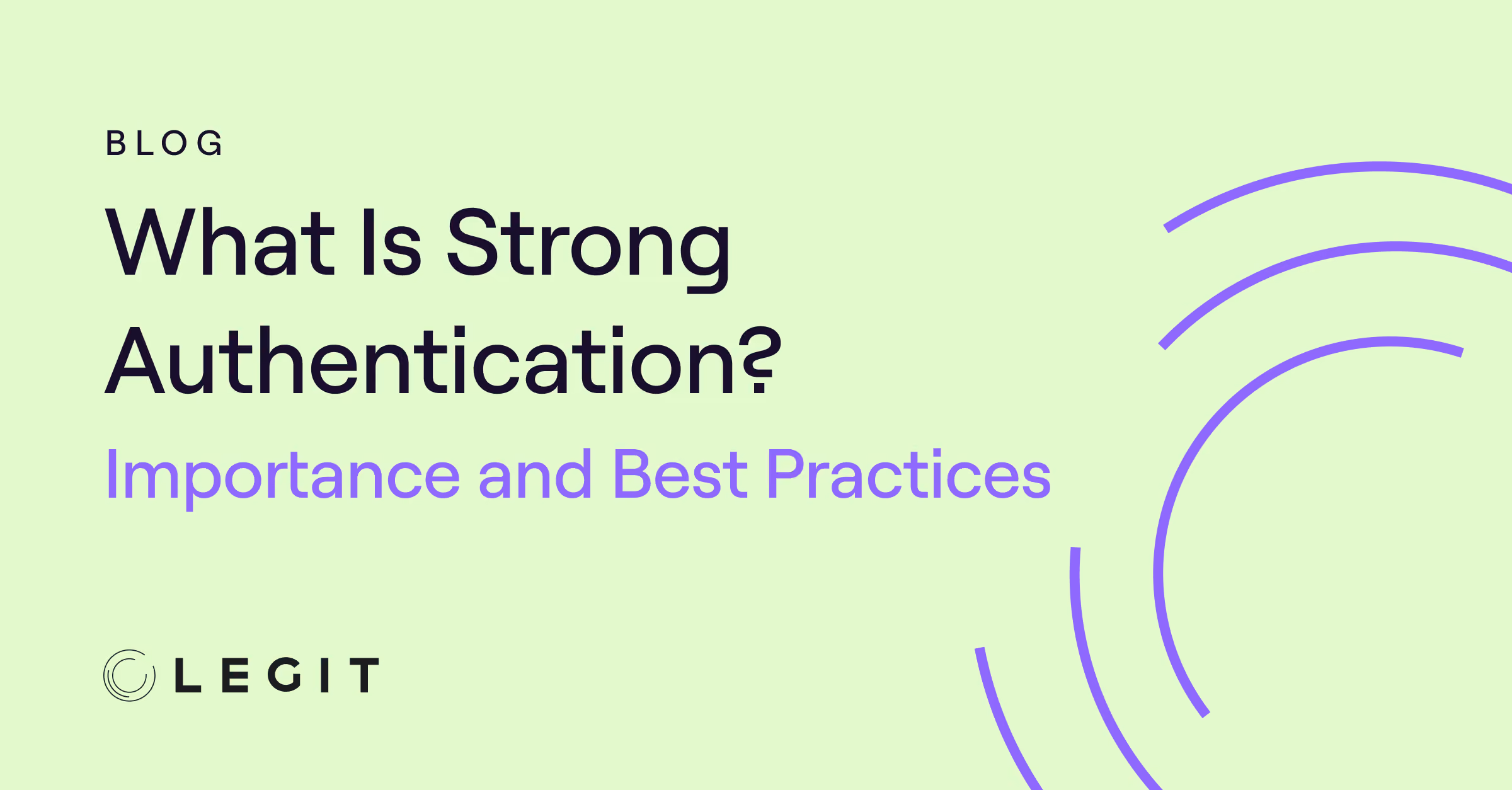 What Is Strong Authentication? Importance and Best Practices