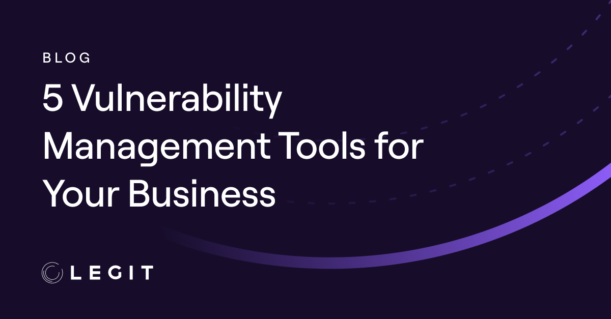 5 Vulnerability Management Tools for Your Business
