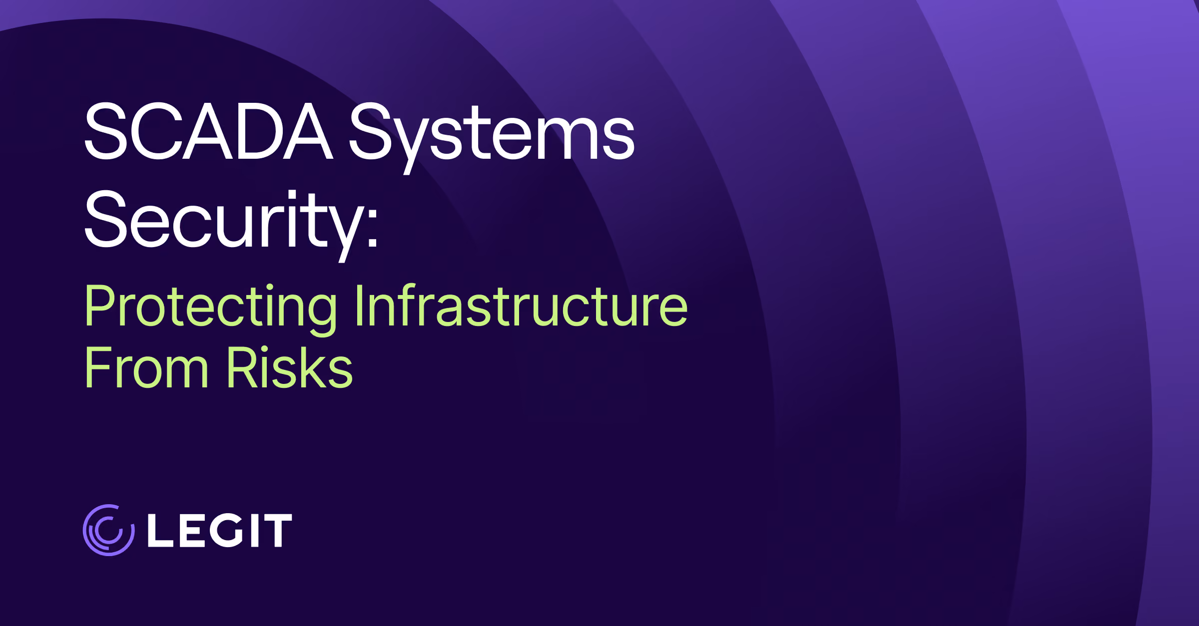 SCADA Systems Security: Protecting Infrastructure From Risks