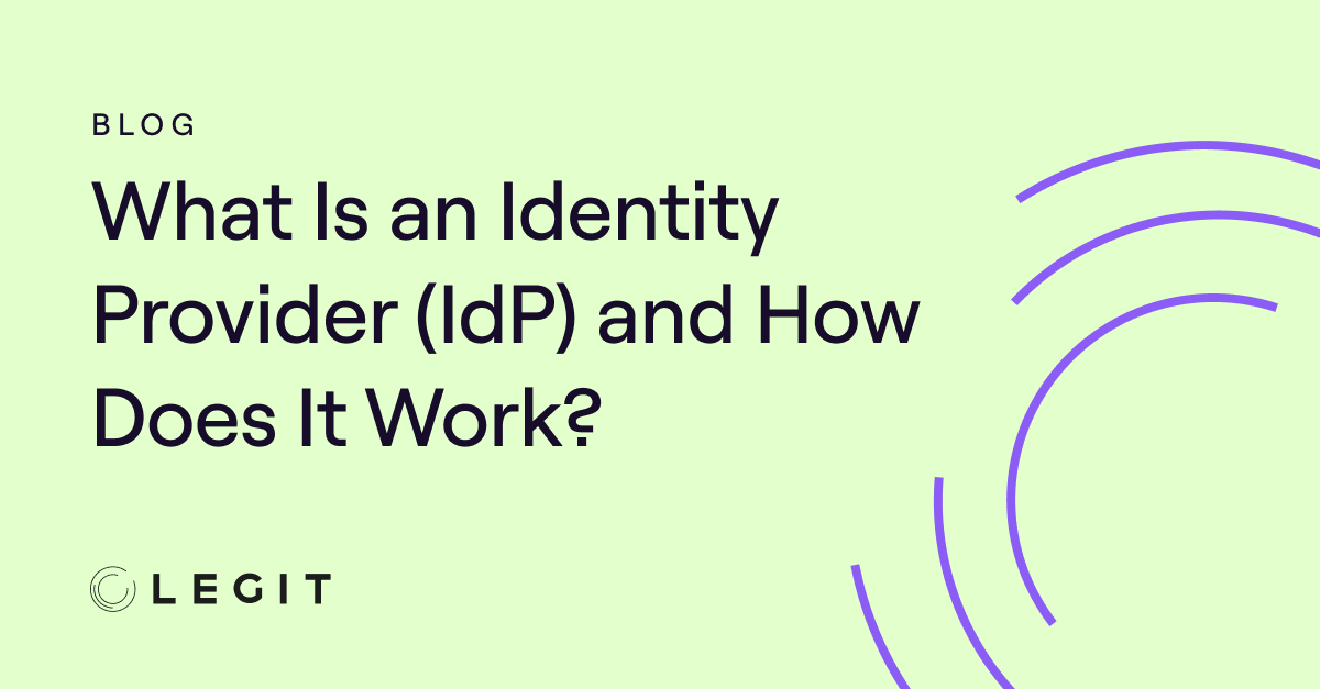 What Is an Identity Provider (IdP) and How Does It Work?