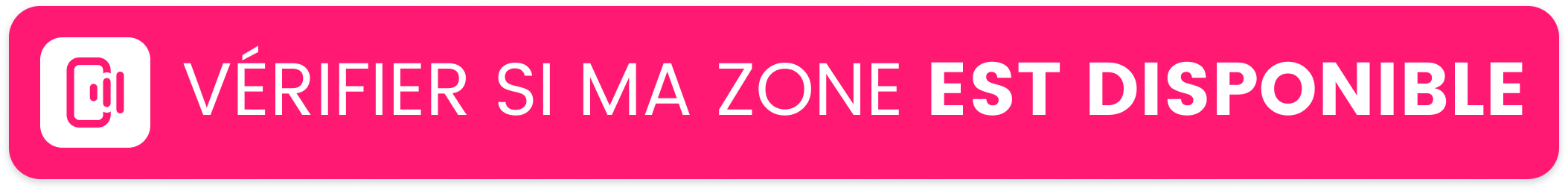 vérifier si ma zone est disponible
