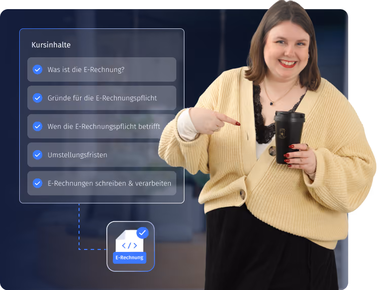 Frau mit hellem Cardigan zeigt lächelnd auf eine Liste von Kursinhalten zur E-Rechnung, darunter: Was ist die E-Rechnung?, Gründe für die E-Rechnungspflicht, Wen die E-Rechnungspflicht betrifft, Umstellungsfristen, E-Rechnungen schreiben & verarbeiten; daneben ein Symbol für E-Rechnung mit einem Code-Dokument.