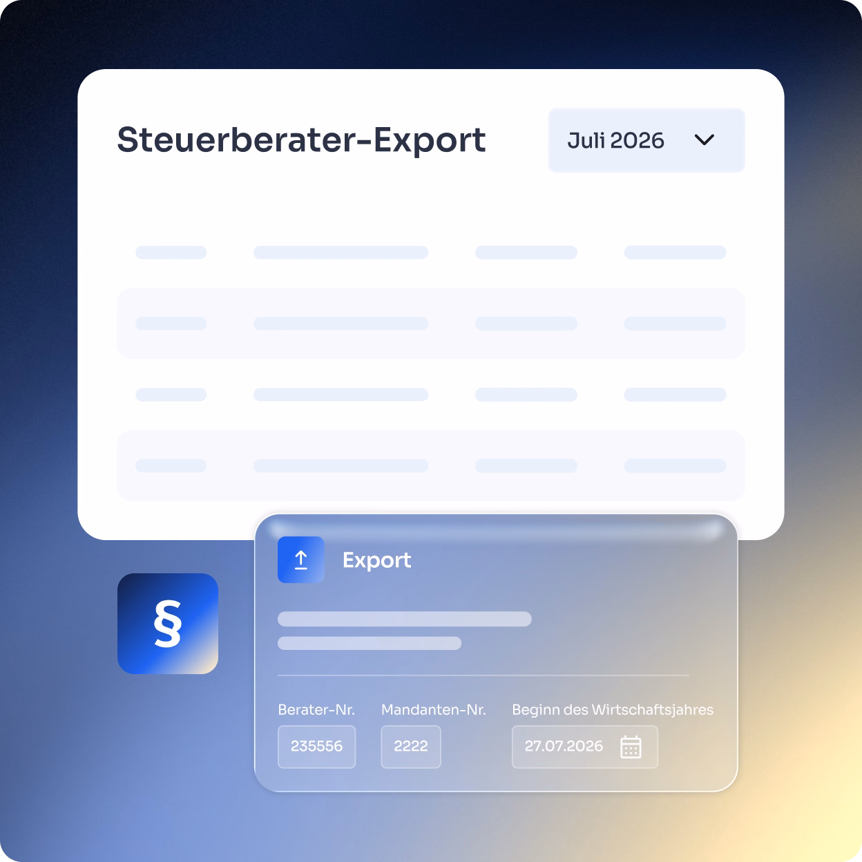Benutzeroberfläche für Steuerberater-Export mit Auswahlfeld für Juli 2026, darunter unscharfe tabellarische Daten, Symbol mit Paragrafenzeichen, und Exportfenster mit Eingabefeldern für Berater-Nr. 235556, Mandanten-Nr. 2222 und Beginn des Wirtschaftsjahres 27.07.2026.