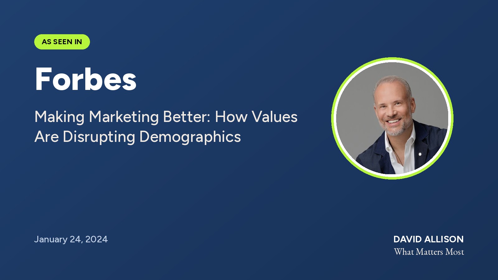 Screenshot of the Forbes article Making Marketing Better: How Values Are Disrupting Demographics by Sheila Callaham