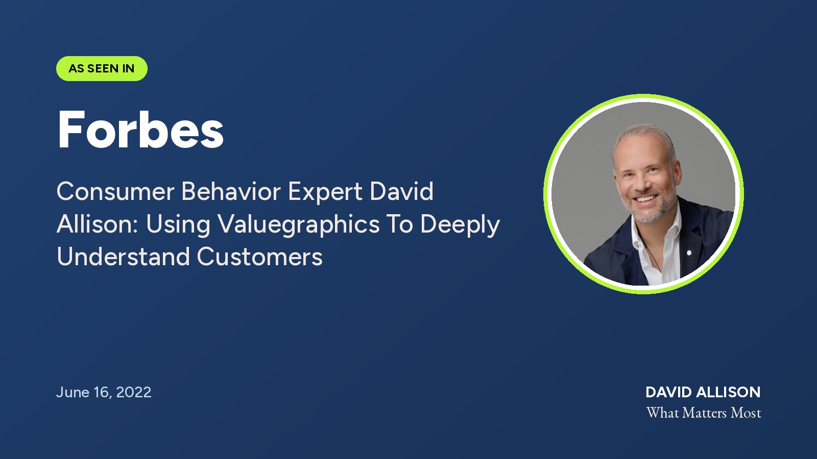 Screenshot of the Forbes article Consumer Behavior Expert David Allison: Using Valuegraphics To Deeply Understand Customers