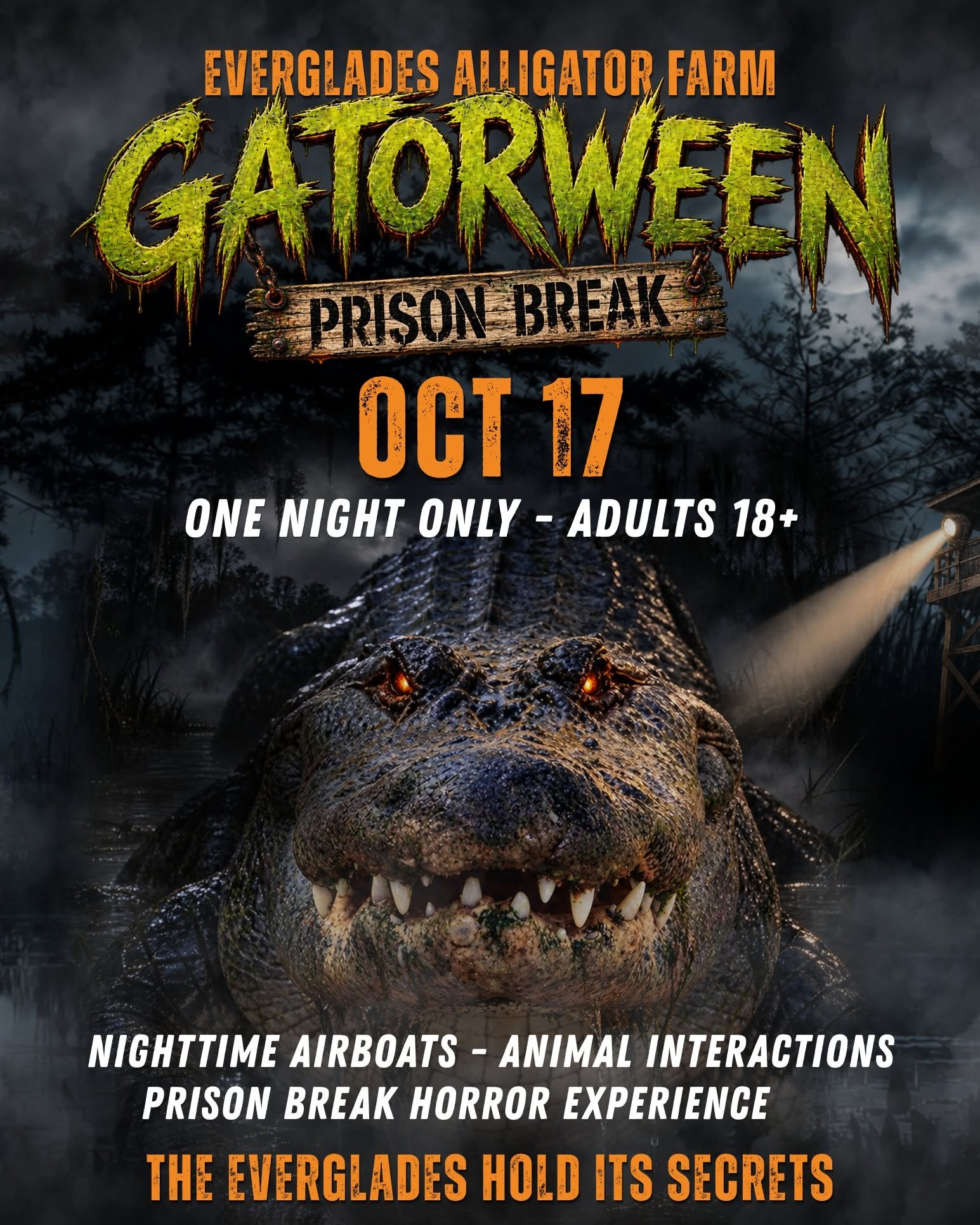 Flyer zum Event Gatorween: Prison Break am 17. Oktober auf der Everglades Alligator Farm: nächtliche Airboatfahrten, Tierbegegnungen und ein Horrorerlebnis rund um einen Gefängnisausbruch, für Erwachsene ab 18 Jahren