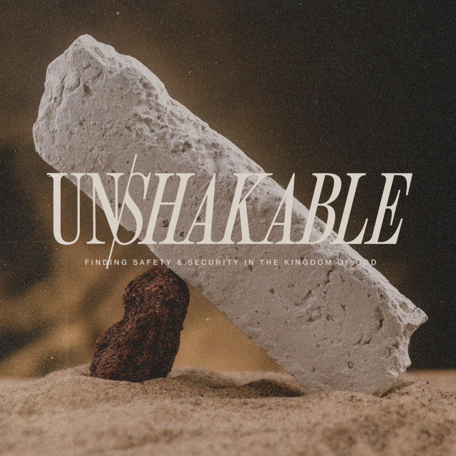 Unshakable Message Series