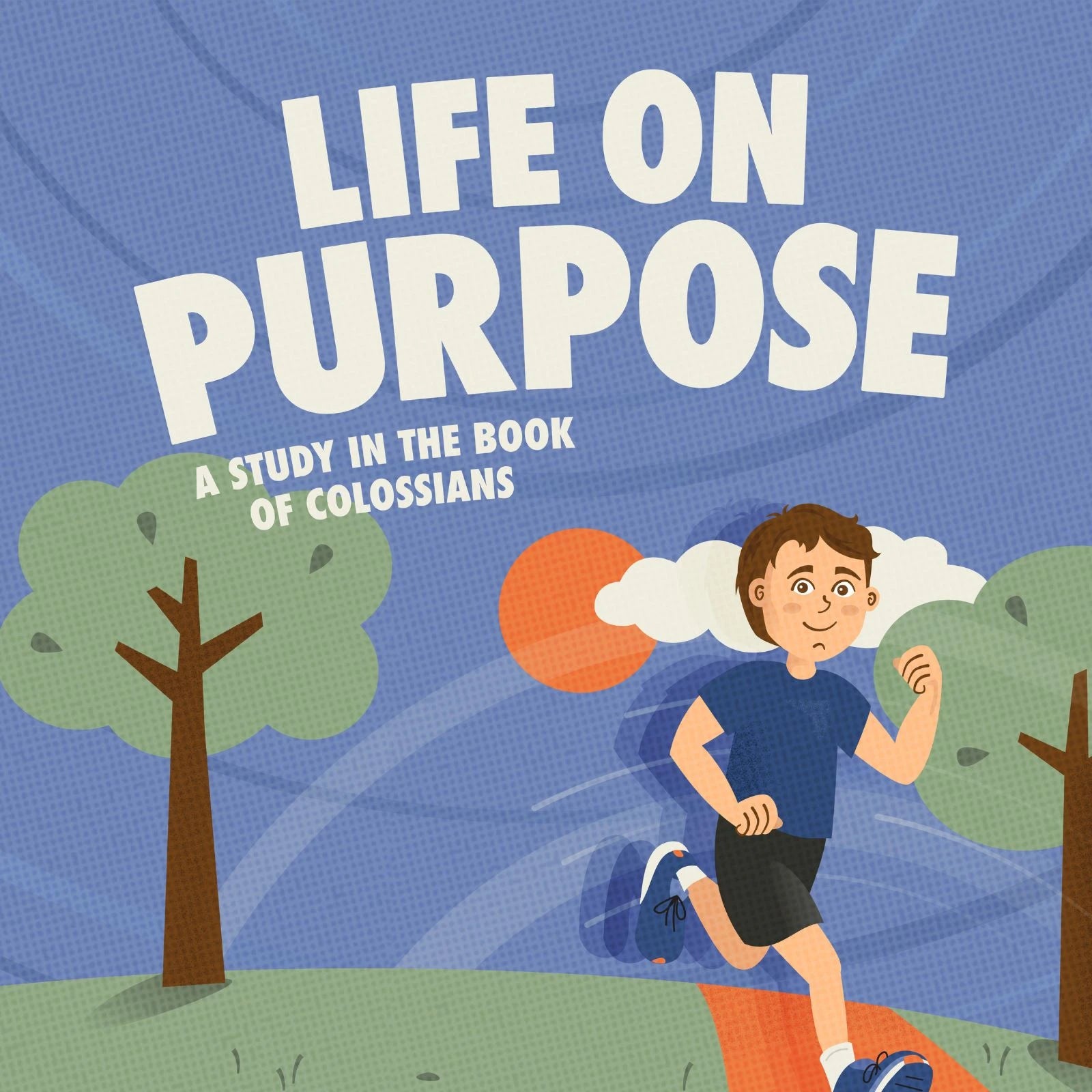 Life on Purpose Kids Curriculum