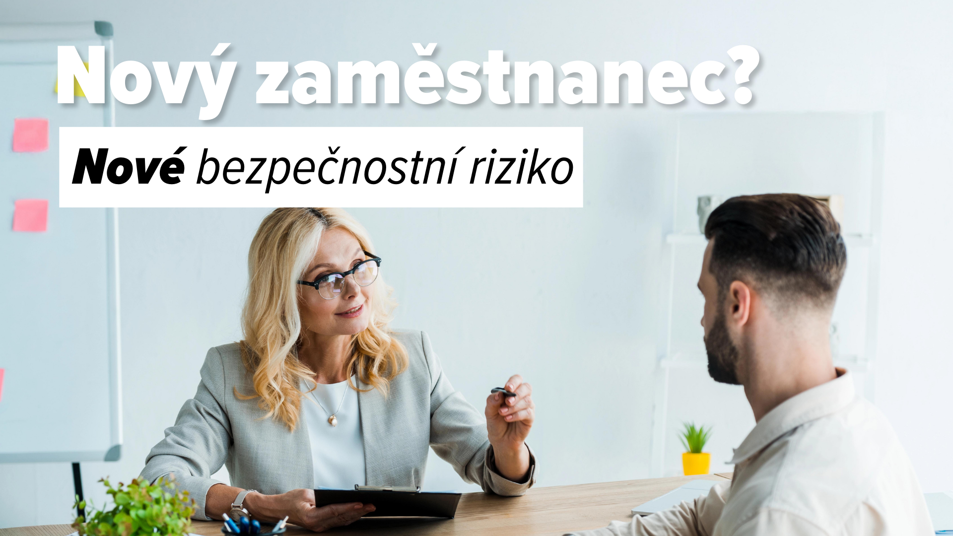 Nový zaměstnanec a bezpečnostní riziko