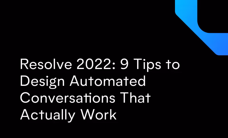 9 Tips to Design Automated Conversations That Actually Work