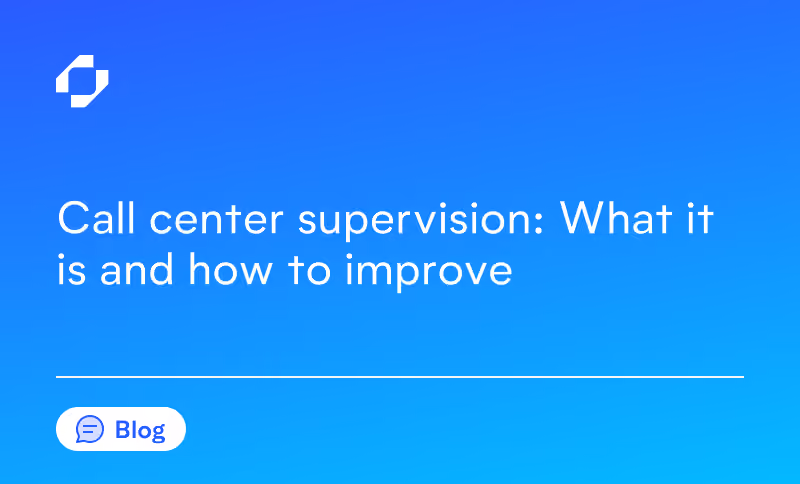 Call center supervision: What it is and how to improve