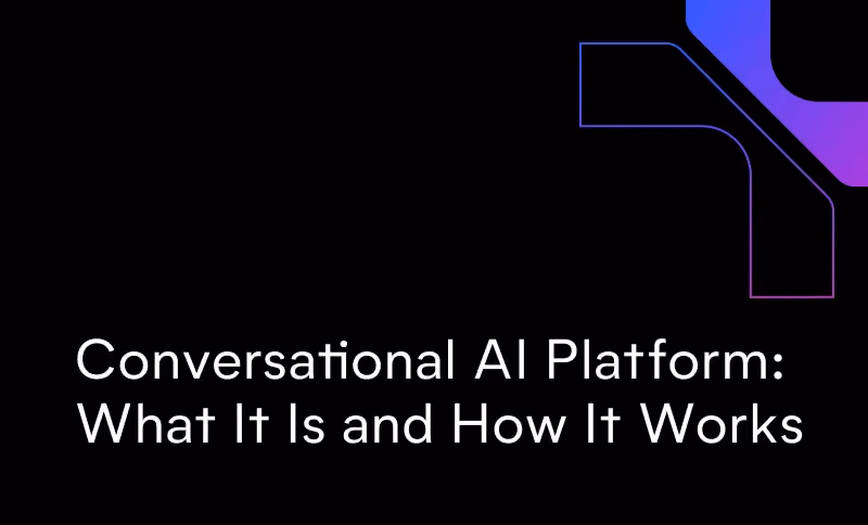 Conversational AI Platform: What It Is and How It Works