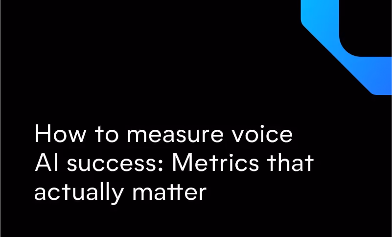 How to measure voice AI success: Metrics that actually matter