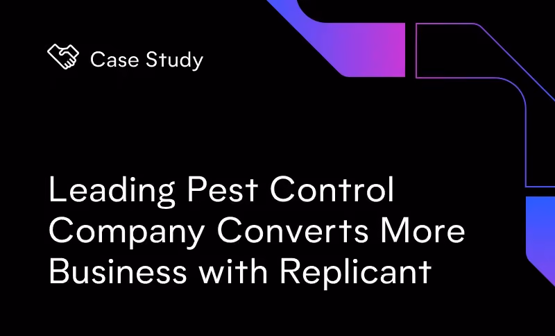 Leading Pest Control Company Converts More Business with Replicant