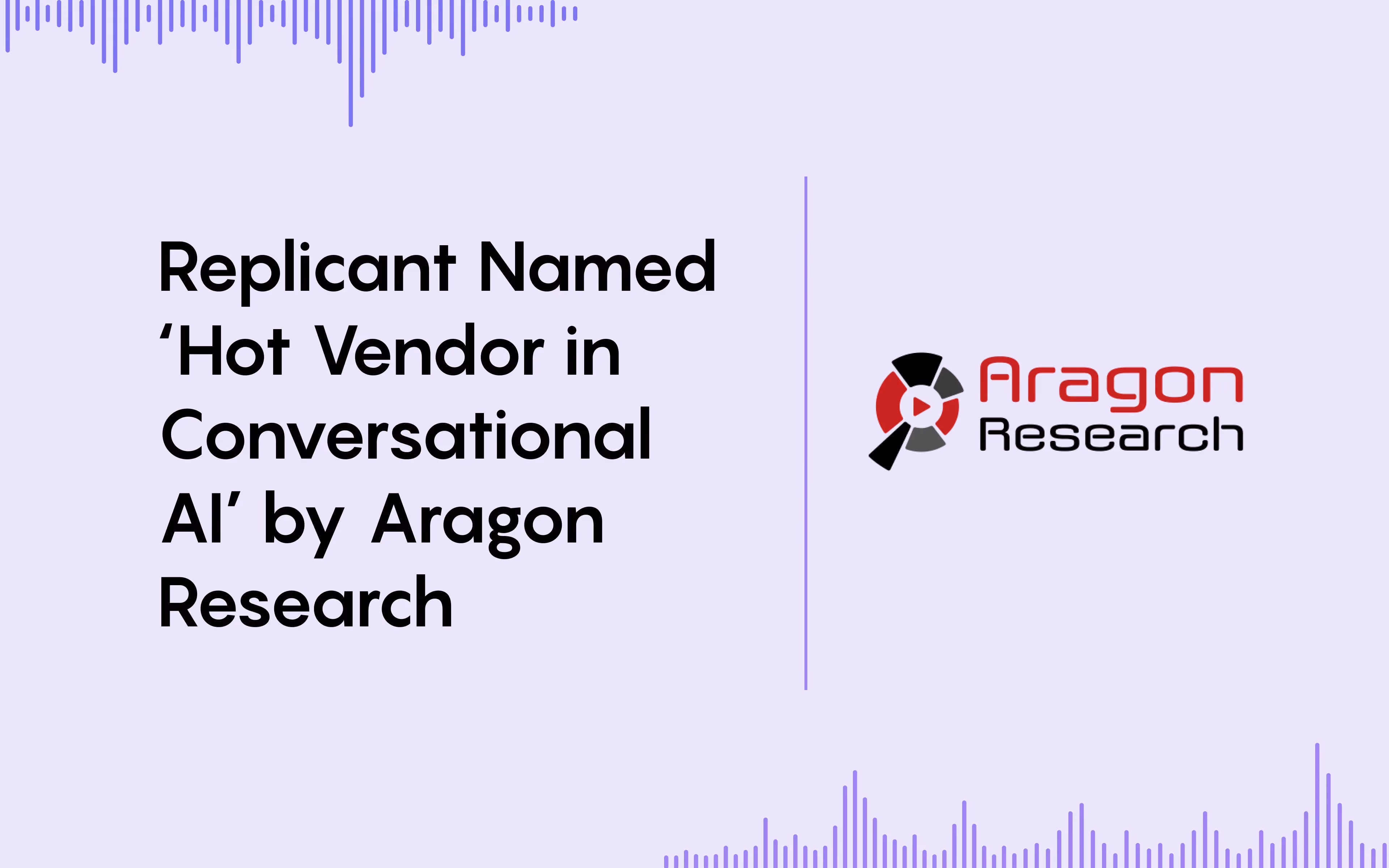 Replicant Named ‘Hot Vendor’ by Aragon Research