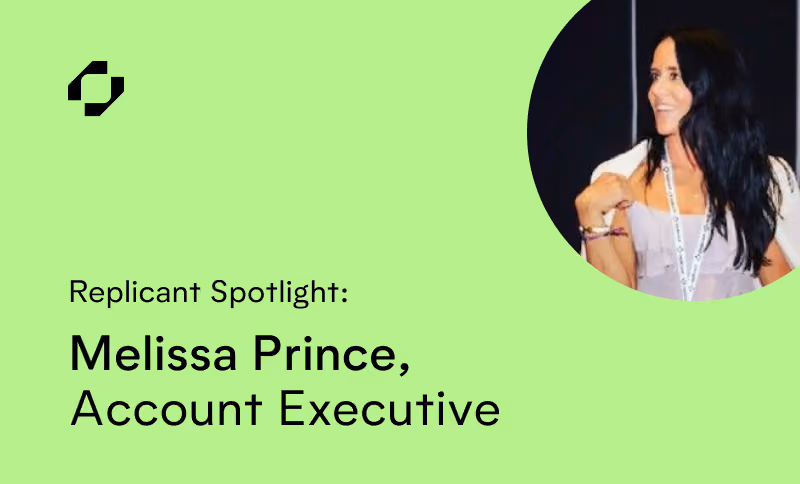 Replicant Spotlight: Melissa Prince, Account Executive
