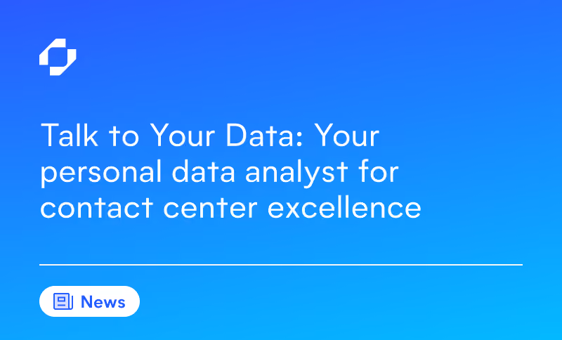 Talk to Your Data: Your personal data analyst for contact center excellence