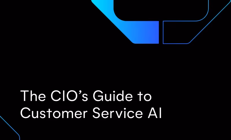 The CIO’s Guide to Customer Service AI