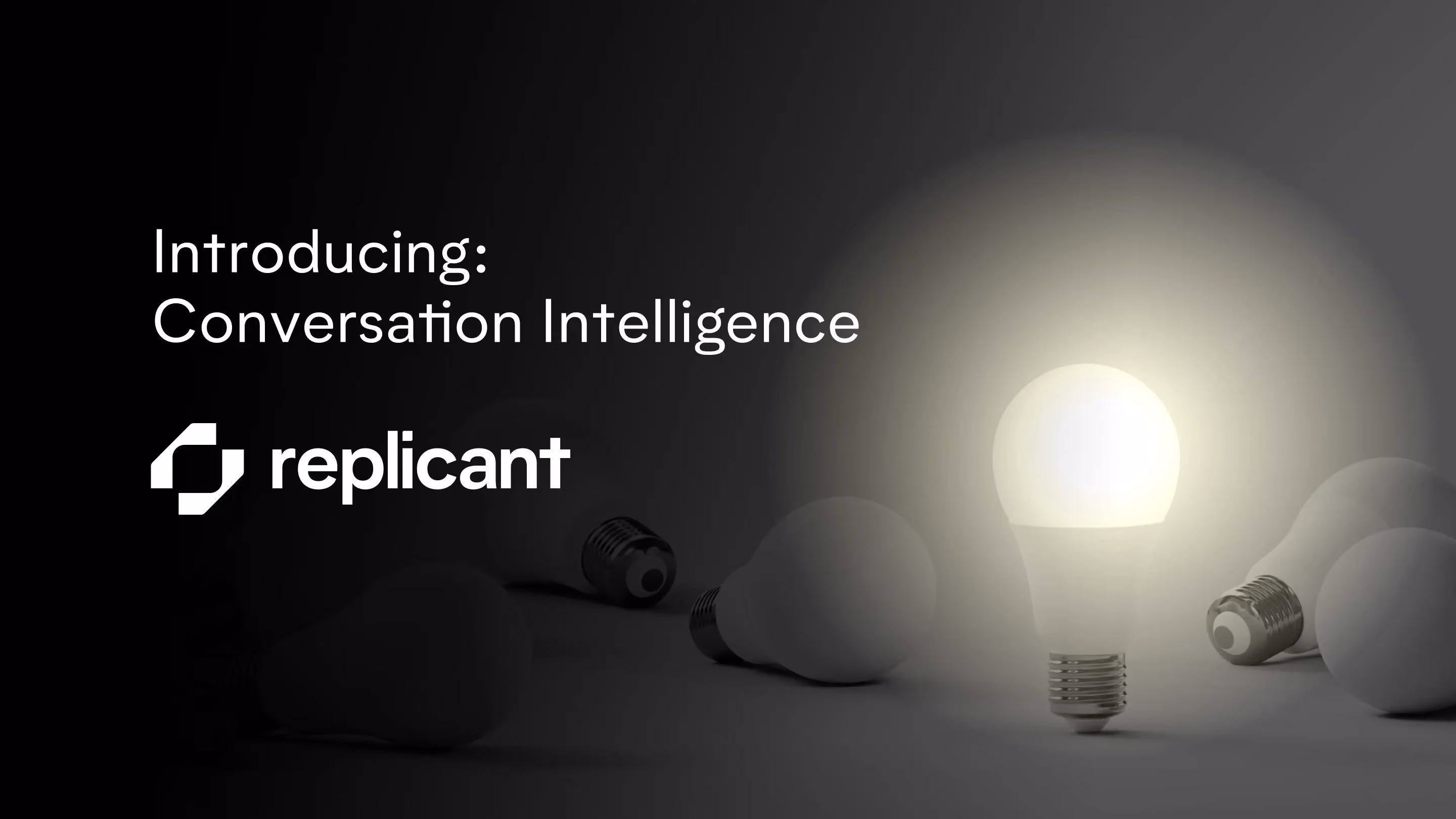 Turn On the Lights in Your Contact Center: Introducing Conversation Intelligence