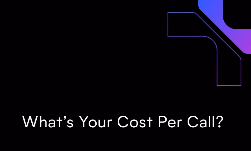 What's Your Cost Per Call?