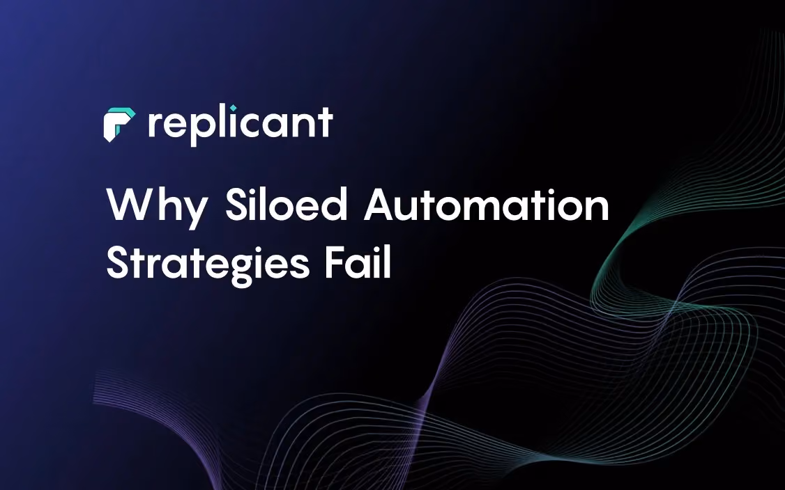 Why Siloed Automation Strategies Fail