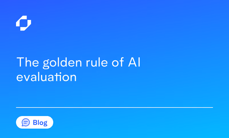 The golden rule of AI evaluation