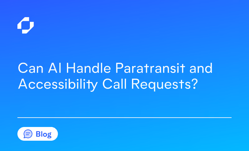 Can AI Handle Paratransit and Accessibility Call Requests?