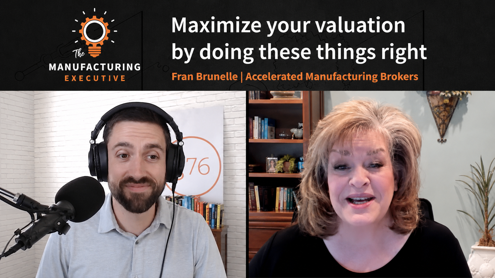 Fran Brunelle of Accelerated Manufacturing Brokers discussing how manufacturing business owners can maximize company valuation during a Manufacturing Executive interview