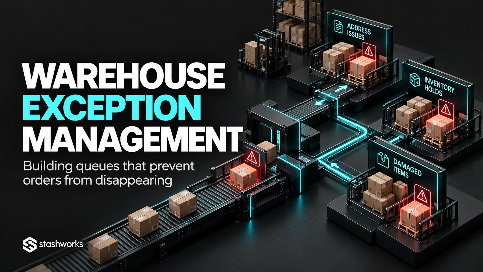 Warehouse Exception Management: Building Queues That Prevent Orders From Disappearing