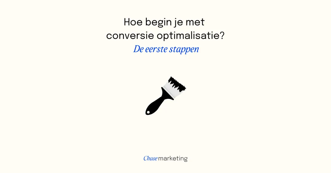 Hoe begin je met conversie optimalisatie (CRO), De eerste stappen
