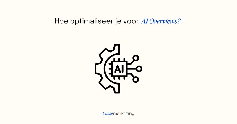 Hoe optimaliseer je voor AI Overviews? 