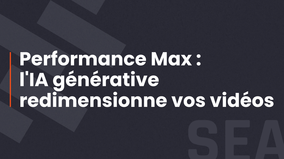Vignette article Performance Max IA générative vidéo, fond bleu nuit, catégorie SEA
