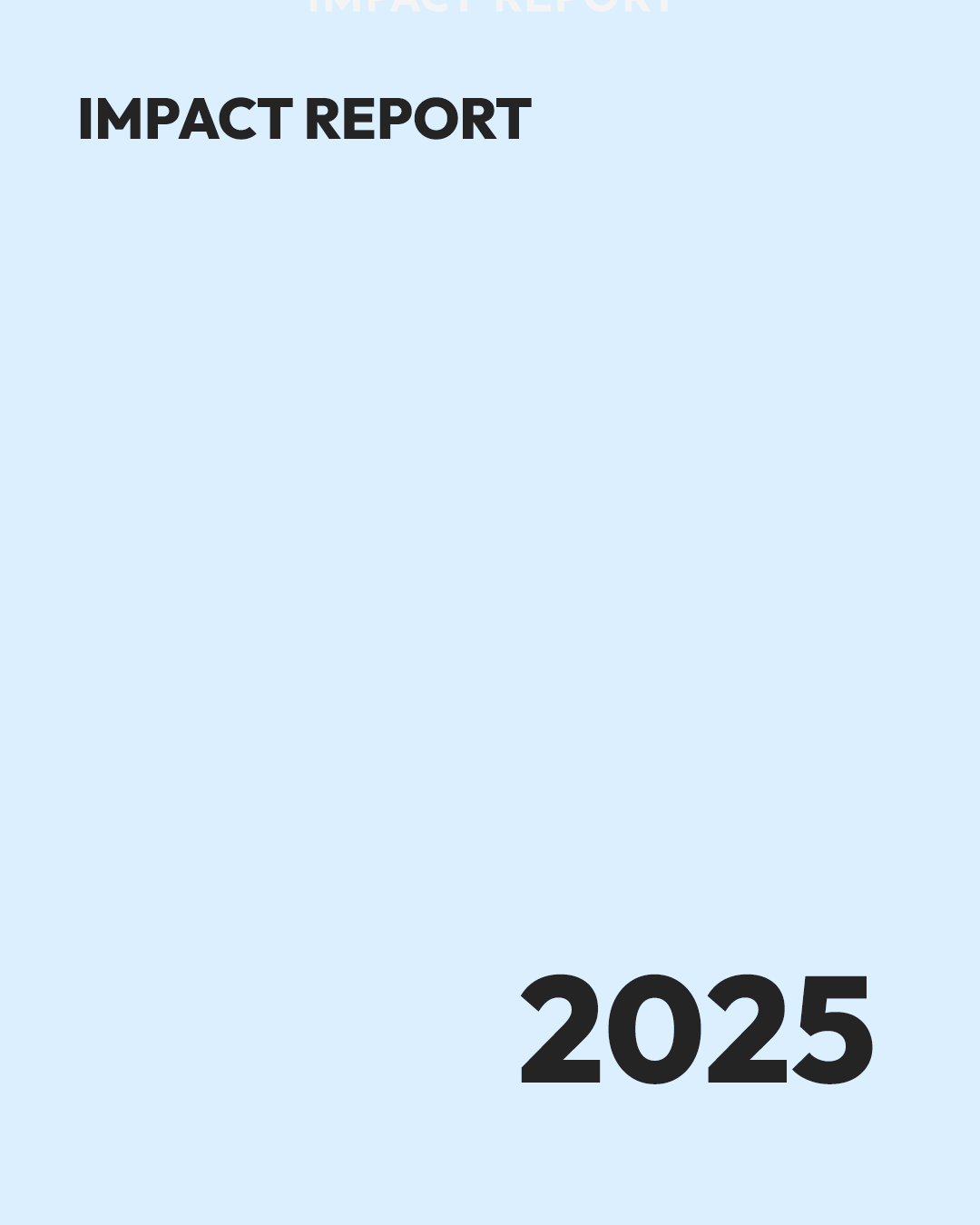 Light blue background 2025 impact report cover