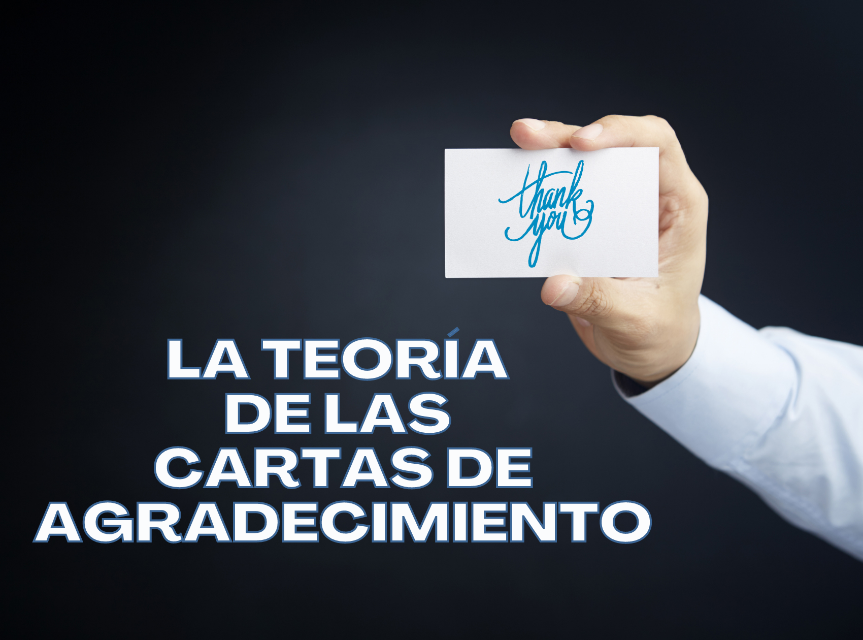 La teoría de la tarjeta de agradecimiento.