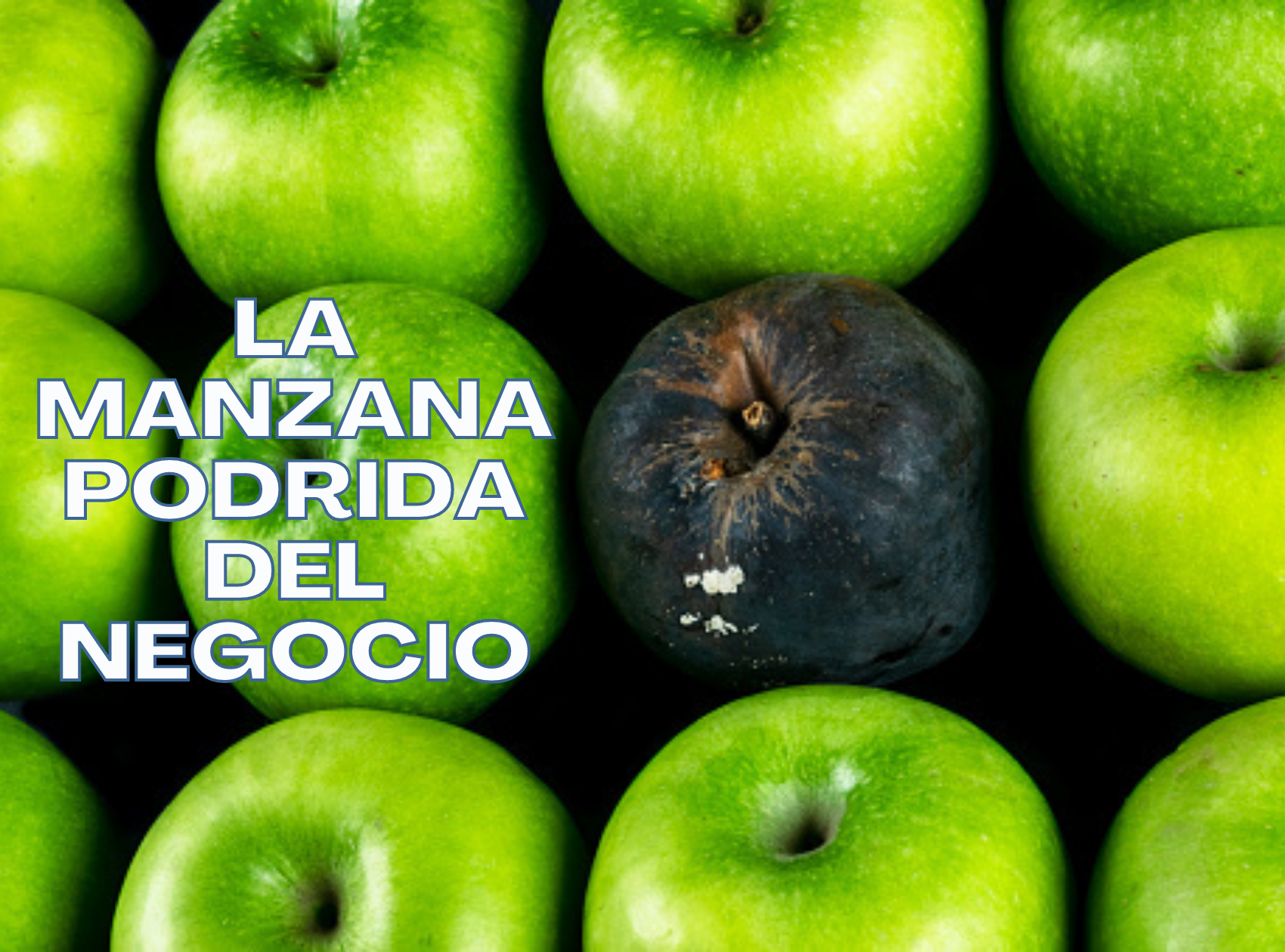La manzana podrida del negocio