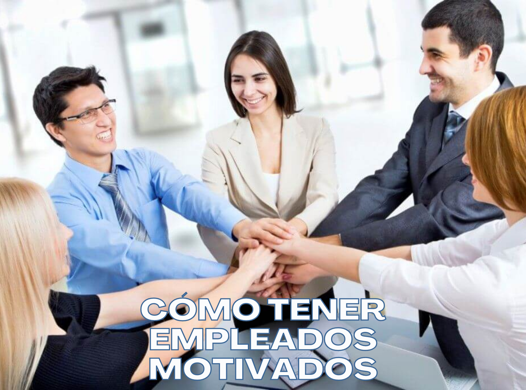 Cómo tener empleados motivados