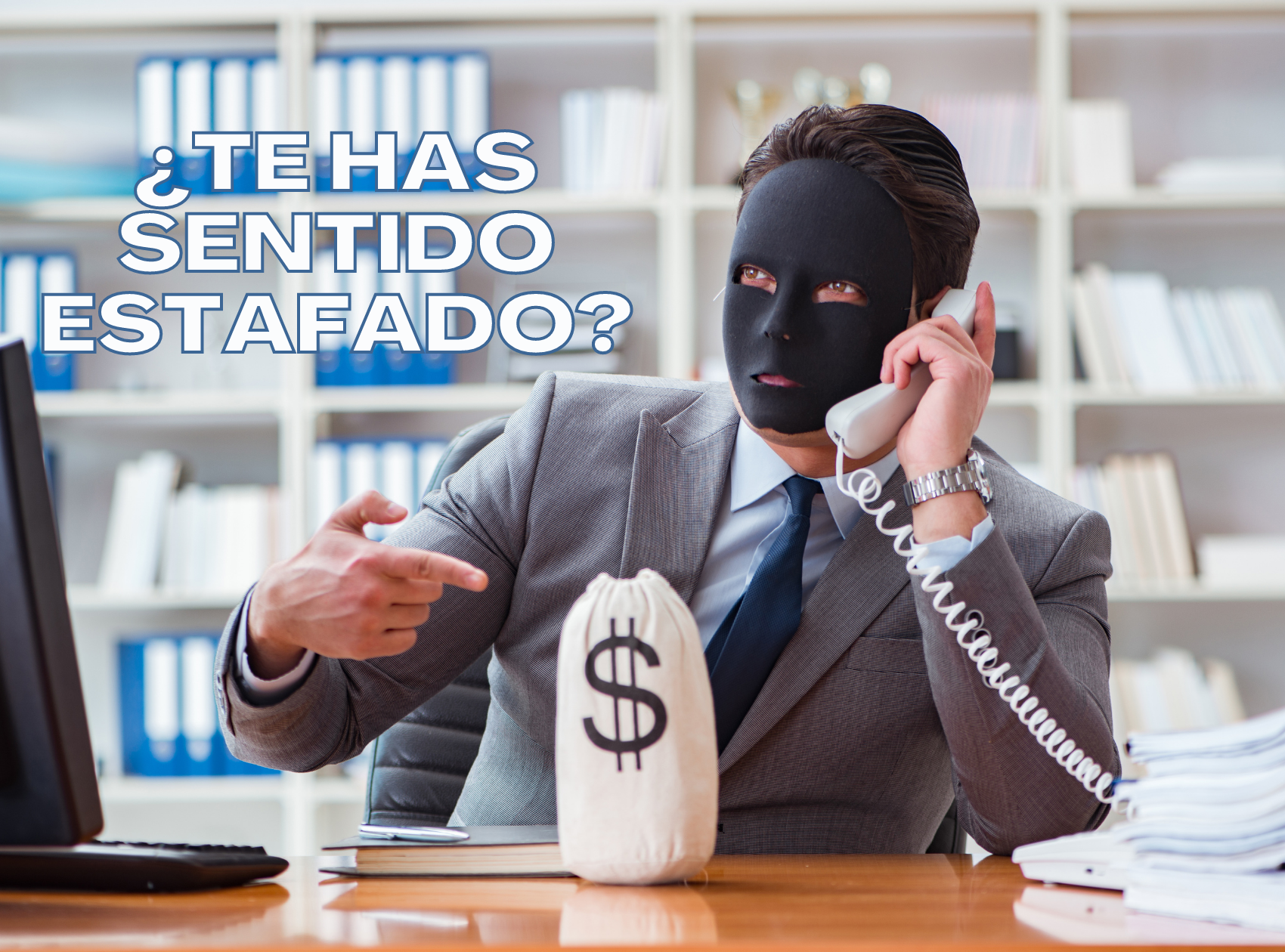 ¿Te has sentido estafado?