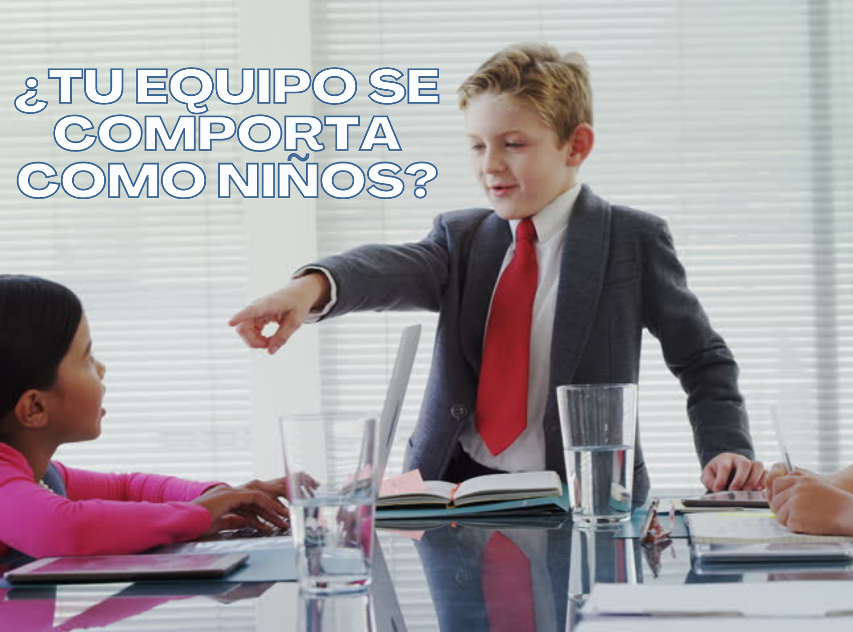 ¿Tu equipo se comporta como niños?