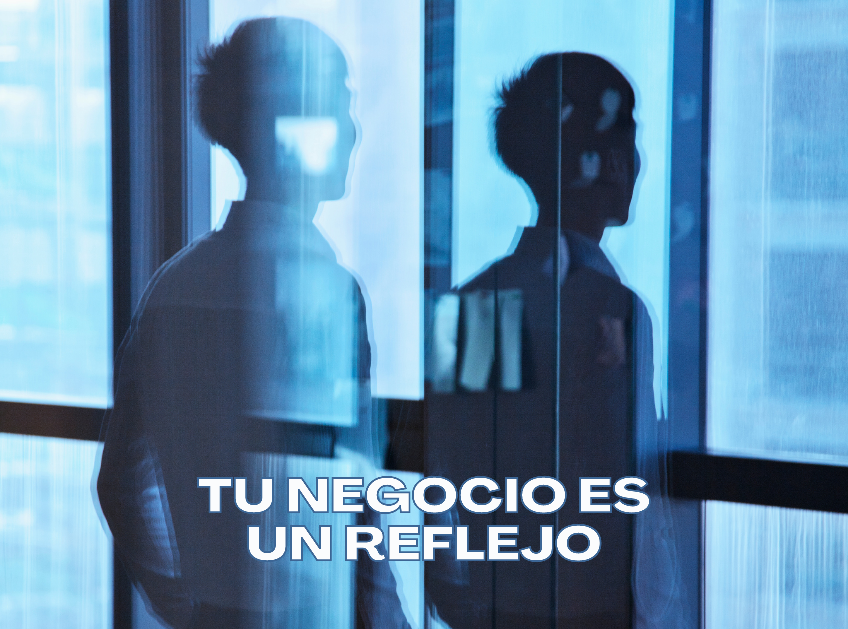 Tu negocio es un reflejo