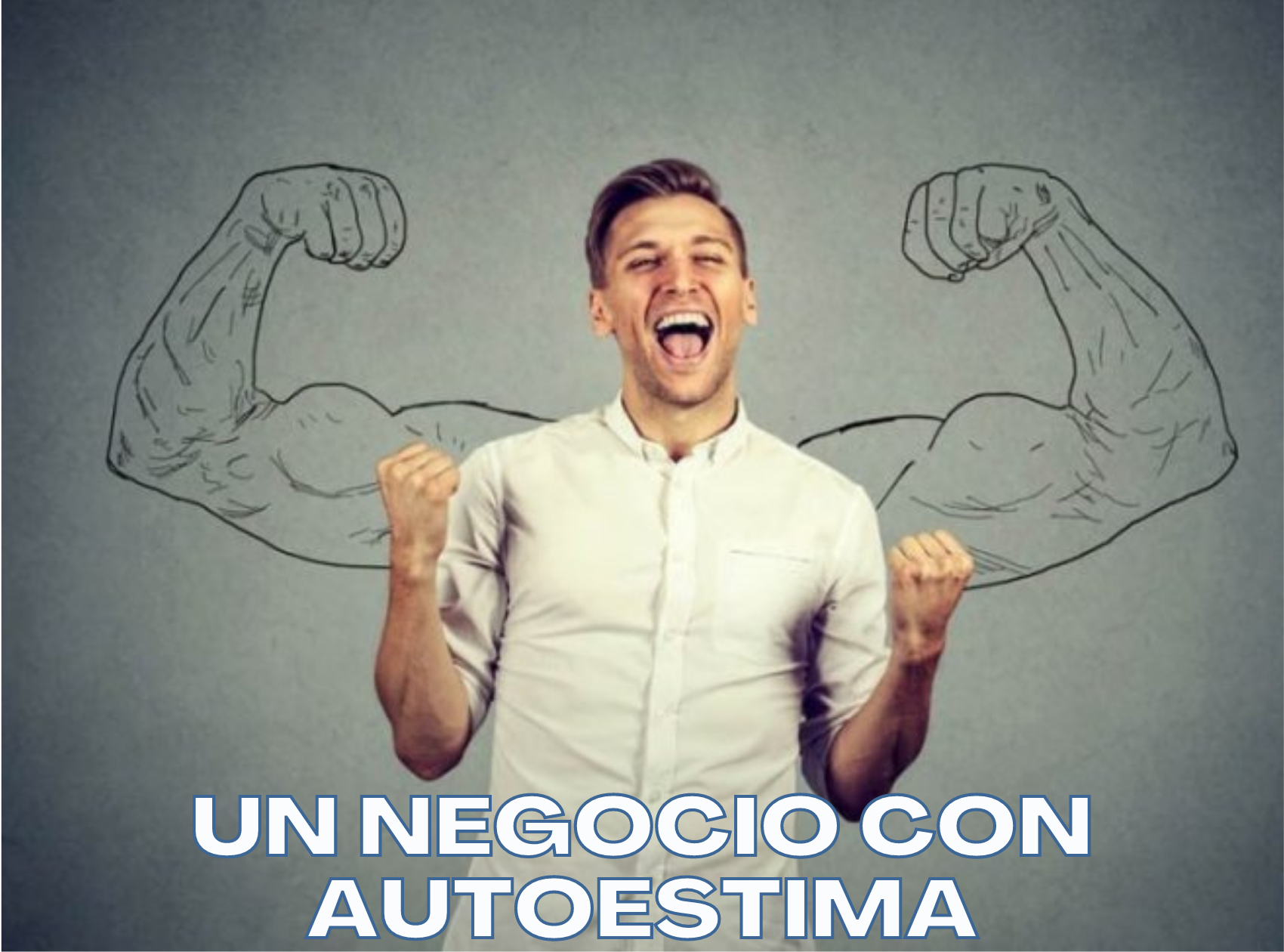 Un negocio con autoestima.