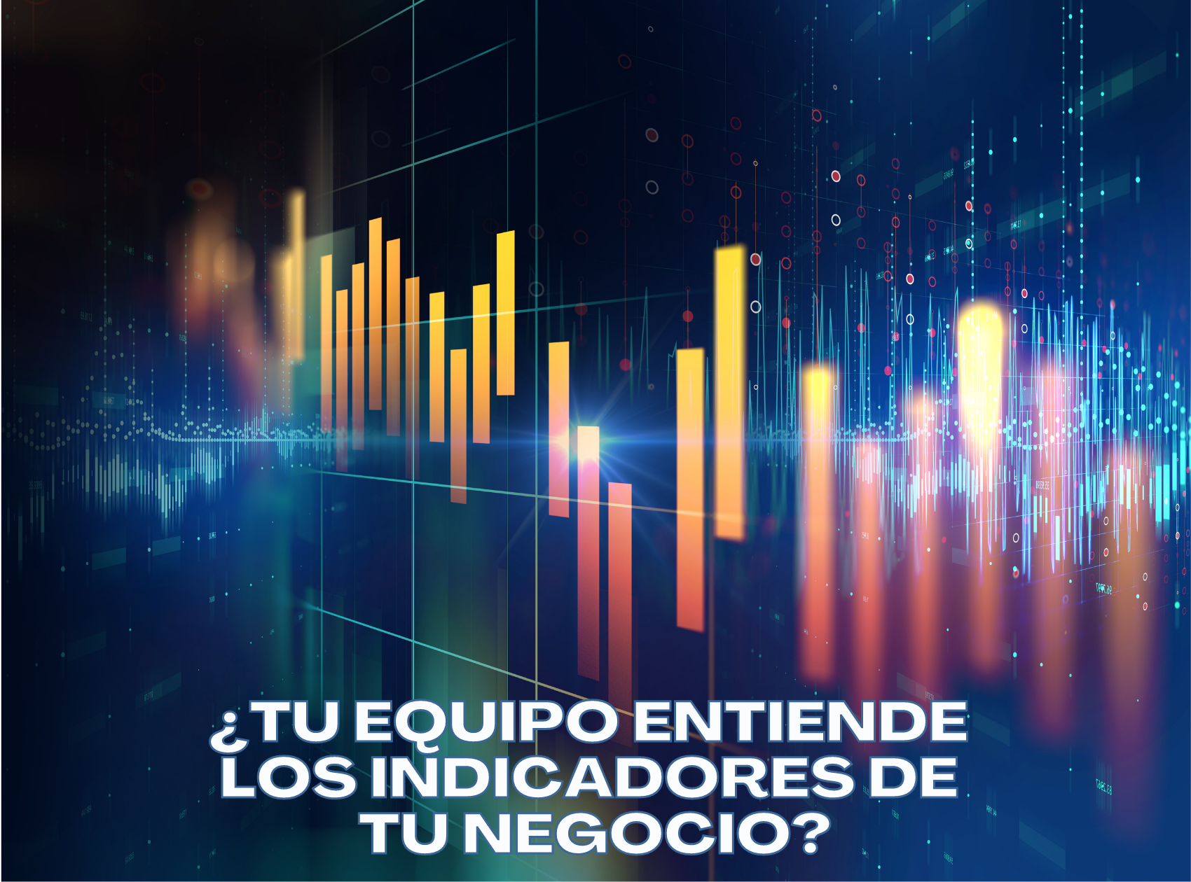¿Tu equipo entiende los indicadores de tu negocio?